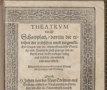 Titelblatt der deutschen Übersetzung von Jan van der Noots Erstlingswerk "Het Theatre oft Toon-neel" enthält eine Folge von Sonetten mit 20 ganzseitigen Holzschnittemblemen.